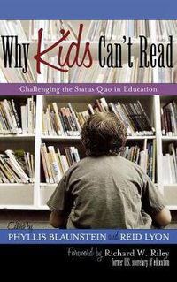 Cover image for Why Kids Can't Read: Challenging the Status Quo in Education