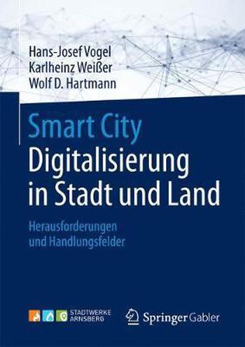 Cover image for Smart City: Digitalisierung in Stadt und Land: Herausforderungen und Handlungsfelder
