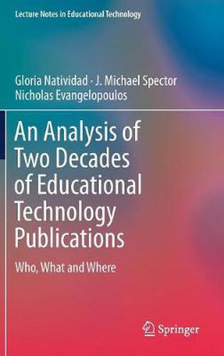 Cover image for An Analysis of Two Decades of Educational Technology Publications: Who, What and Where