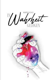 Cover image for In Wahrheit gelogen: Band I