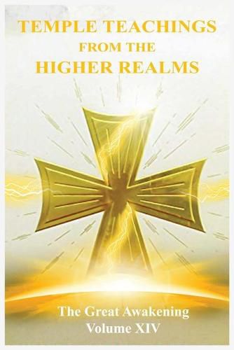 Cover image for The Great Awakening Volume XIV: Temple Teachings from the Higher Realms