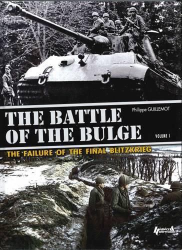 Cover image for The Battle of the Bulge: The Failiure of the Final Blitzkrieg