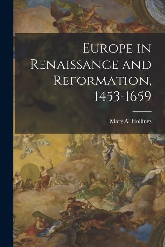 Cover image for Europe in Renaissance and Reformation, 1453-1659