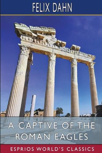 Cover image for A Captive of the Roman Eagles (Esprios Classics)