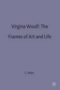 Cover image for Virginia Woolf: The Frames of Art and Life