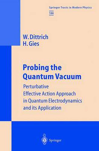 Cover image for Probing the Quantum Vacuum: Perturbative Effective Action Approach in Quantum Electrodynamics and its Application