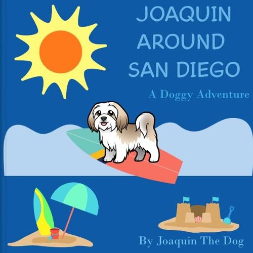 Cover image for Joaquin Around San Diego: A Doggy Adventure