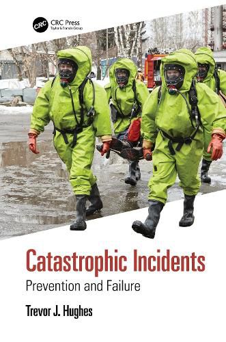 Catastrophic Incidents: Prevention and Failure