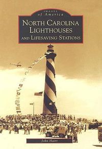 Cover image for North Carolina Lighthouses And Lifesaving Stations