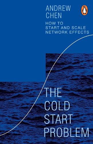 Cover image for The Cold Start Problem: How to Start and Scale Network Effects