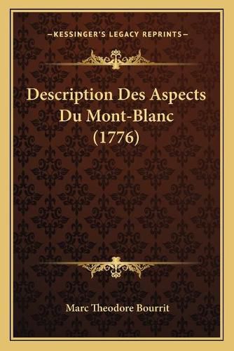 Description Des Aspects Du Mont-Blanc (1776)