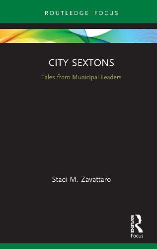 Cover image for City Sextons: Tales from Municipal Leaders