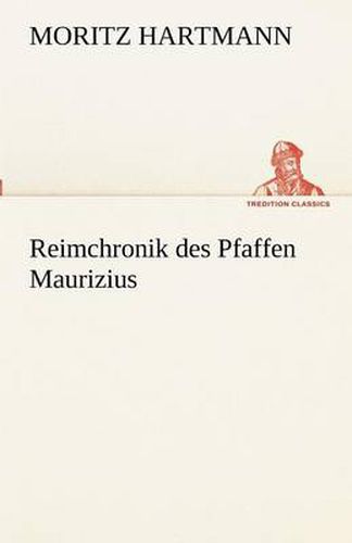 Cover image for Reimchronik Des Pfaffen Maurizius