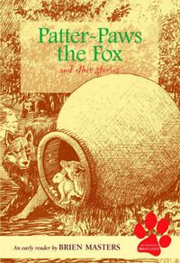 Cover image for Patter-paws the Fox and Other Stories: An Early Reader