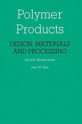 Cover image for Polymer Products: Design, Materials and Processing