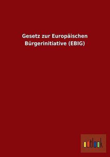 Cover image for Gesetz Zur Europaischen Burgerinitiative (Ebig)