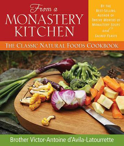 Cover image for From a Monastery Kitchen: The Classic Natural Foods Cookbook
