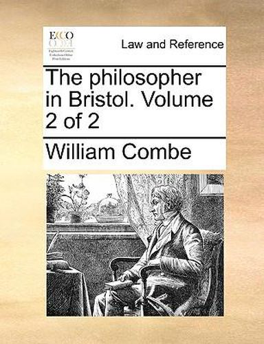 The Philosopher in Bristol. Volume 2 of 2