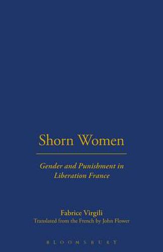 Cover image for Shorn Women: Gender and Punishment in Liberation France