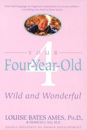 Cover image for Your Four-Year-Old: Wild and Wonderful