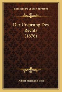 Cover image for Der Ursprung Des Rechts (1876)