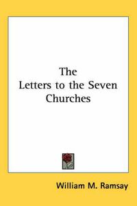 Cover image for The Letters to the Seven Churches