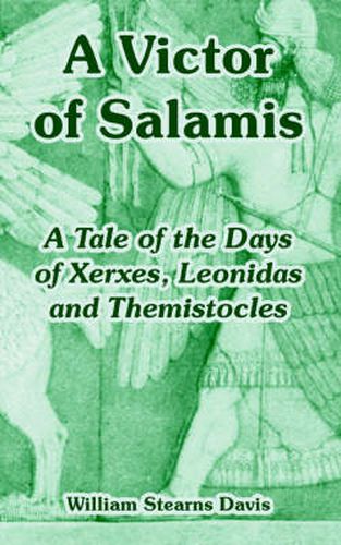 Cover image for A Victor of Salamis: A Tale of the Days of Xerxes, Leonidas and Themistocles