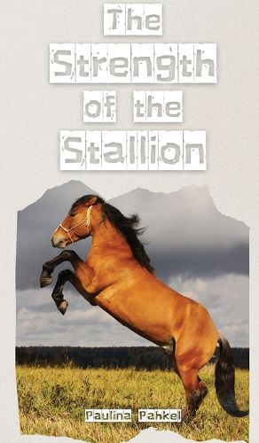 The Strength of the Stallion