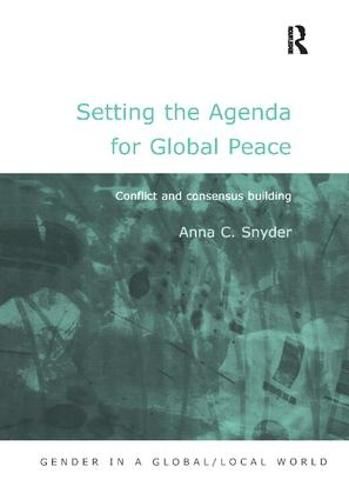 Cover image for Setting the Agenda for Global Peace: Conflict and consensus building