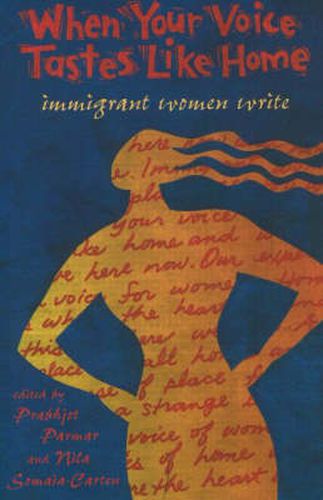 Cover image for When Your Voice Tastes Like Home: Immigrant Women Write