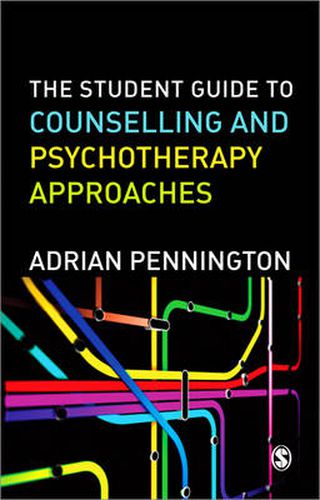 Cover image for The Student Guide to Counselling & Psychotherapy Approaches