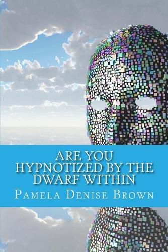 Cover image for Are You Hypnotized By The Dwarf Within