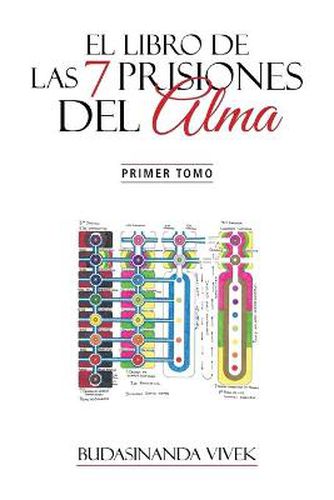 Cover image for El Libro de Las 7 Prisiones del Alma: Primer Tomo