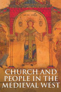 Cover image for Church and People in the Medieval West, 900-1200