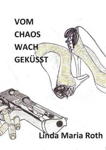 Cover image for Vom Chaos wach gekusst