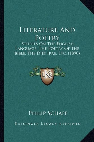 Literature and Poetry: Studies on the English Language, the Poetry of the Bible, the Dies Irae, Etc. (1890)