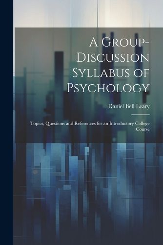 Cover image for A Group-Discussion Syllabus of Psychology