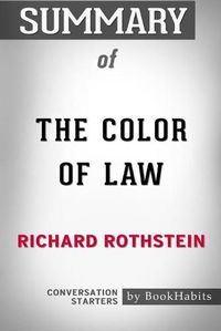 Cover image for Summary of The Color of Law by Richard Rothstein - Conversation Starters