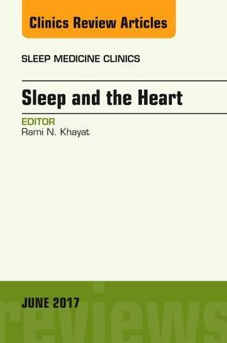 Cover image for Sleep and the Heart, An Issue of Sleep Medicine Clinics