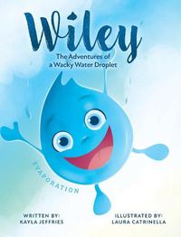 Cover image for Wiley: The Adventures of a Wacky Water Droplet: Evaporation