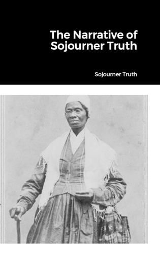 Cover image for The Narrative of Sojourner Truth