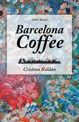 Cover image for Barcelona Coffee: Adult Stories