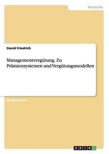 Cover image for Managementvergutung. Zu Pramiensystemen und Vergutungsmodellen