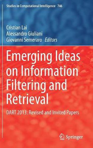 Cover image for Emerging Ideas on Information Filtering and Retrieval: DART 2013: Revised and Invited Papers