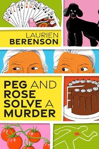 Cover image for Peg and Rose Solve a Murder