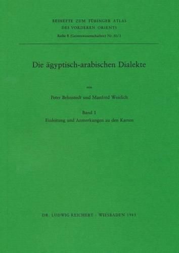 Cover image for Die Agyptisch-Arabischen Dialekte I Und II: 1. Einleitung Und Anmerkung Zu Den Karten. 2. Dialektatlas Von Agypten