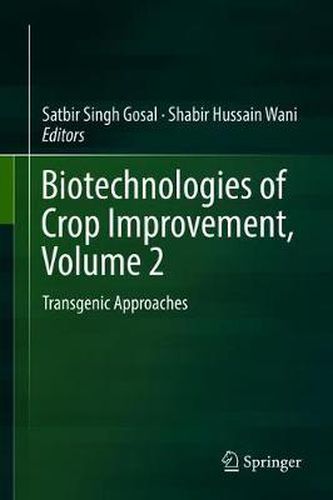 Cover image for Biotechnologies of Crop Improvement, Volume 2: Transgenic Approaches