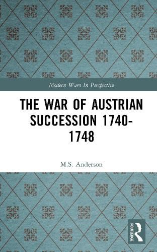 Cover image for The War of Austrian Succession 1740-1748