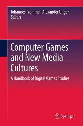 Cover image for Computer Games and New Media Cultures: A Handbook of Digital Games Studies