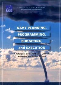 Cover image for Navy Planning, Programming, Budgeting and Execution: A Reference Guide for Senior Leaders, Managers, and Action Officers